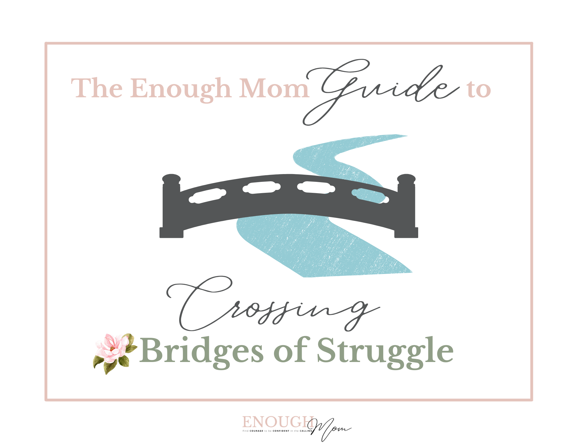 Enough Mom Freebie - Bridge O.V.E.R